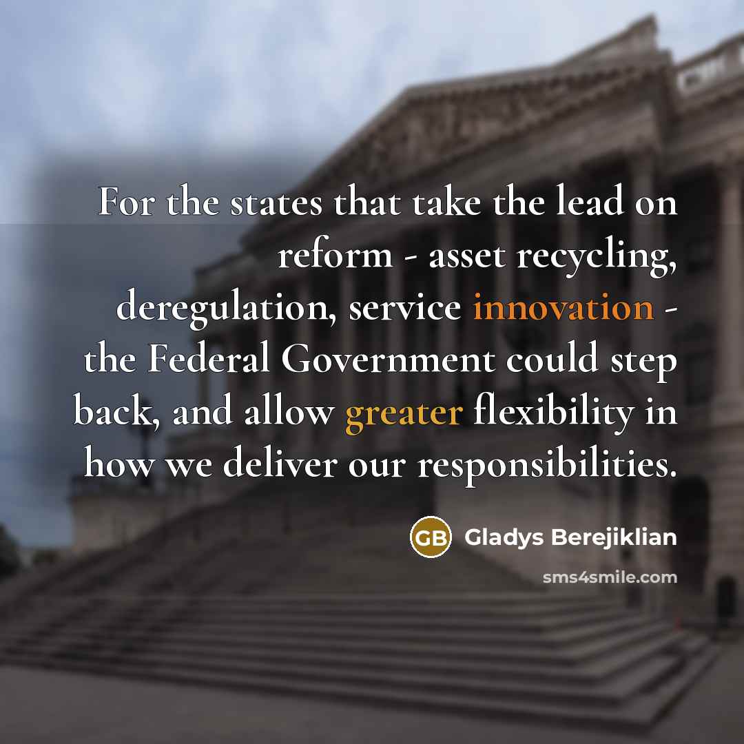 “For the states that take the lead on reform -…” quote by Gladys Berejiklian