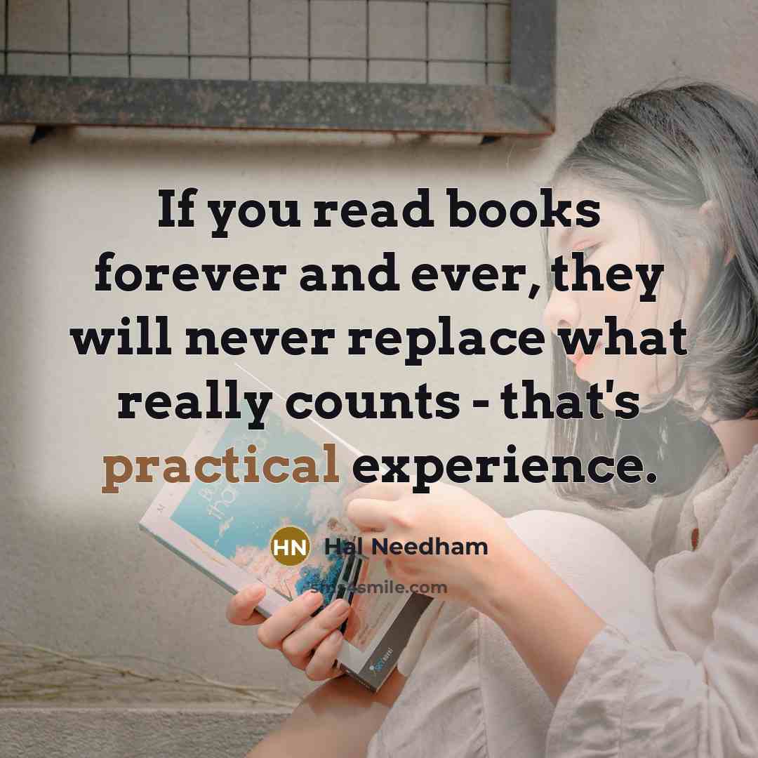 “If you read books forever and ever, they will never…” quote by Hal Needham