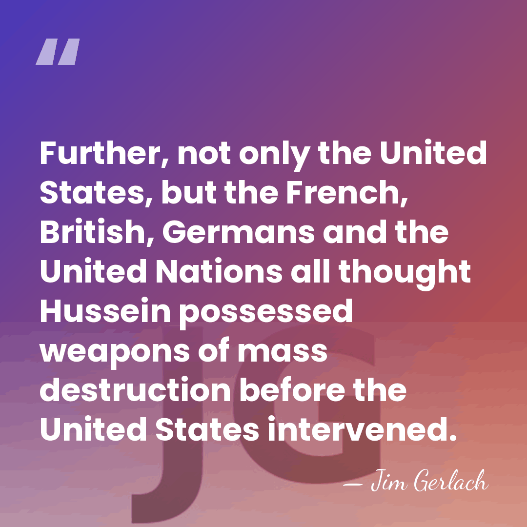 Further, not only the United States, but the French, British, Germans and&hellip; - Jim Gerlach