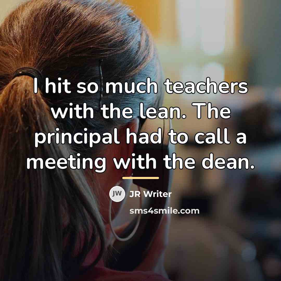 “I hit so much teachers with the lean. The principal…” quote by JR Writer