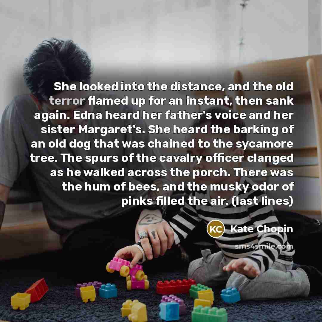 “She looked into the distance, and the old terror flamed…” quote by Kate Chopin