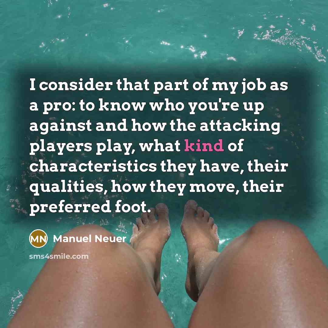 “I consider that part of my job as a pro:…” quote by Manuel Neuer