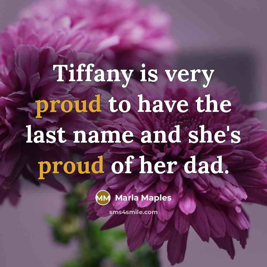 “Tiffany is very proud to have the last name and…” quote by Marla Maples