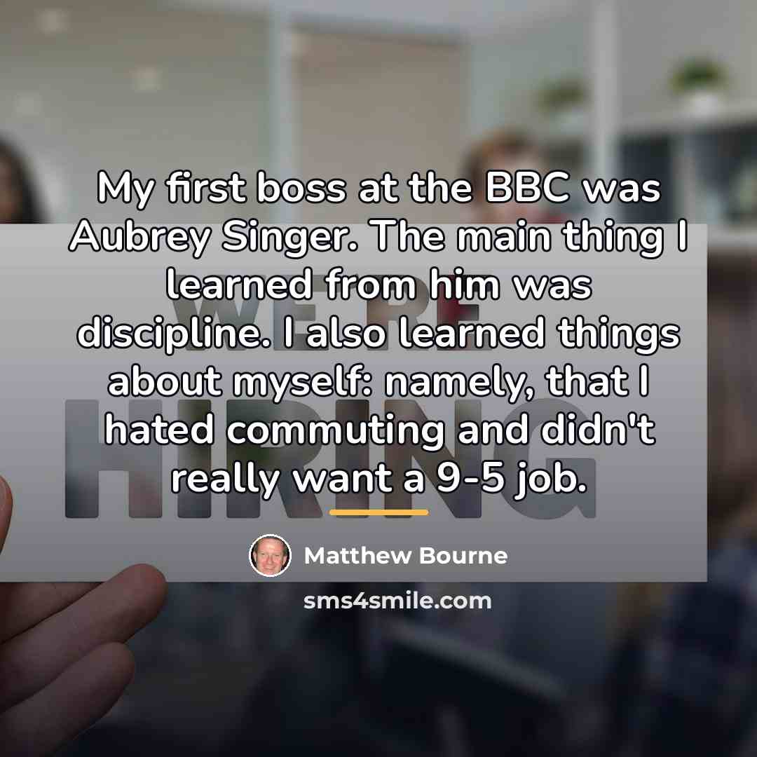 “My first boss at the BBC was Aubrey Singer. The…” quote by Matthew Bourne