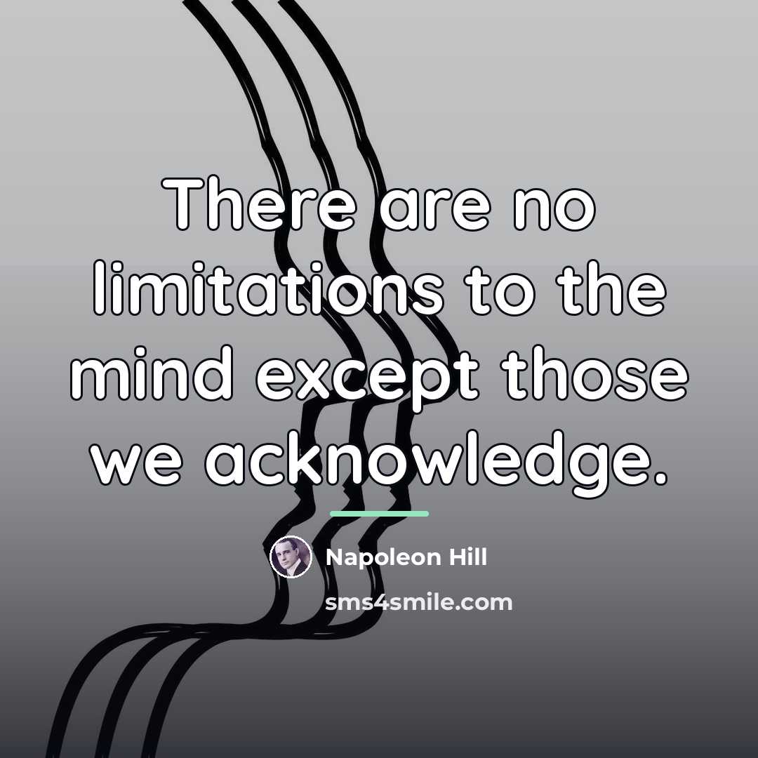 “There are no limitations to the mind except those we…” quote by Napoleon Hill