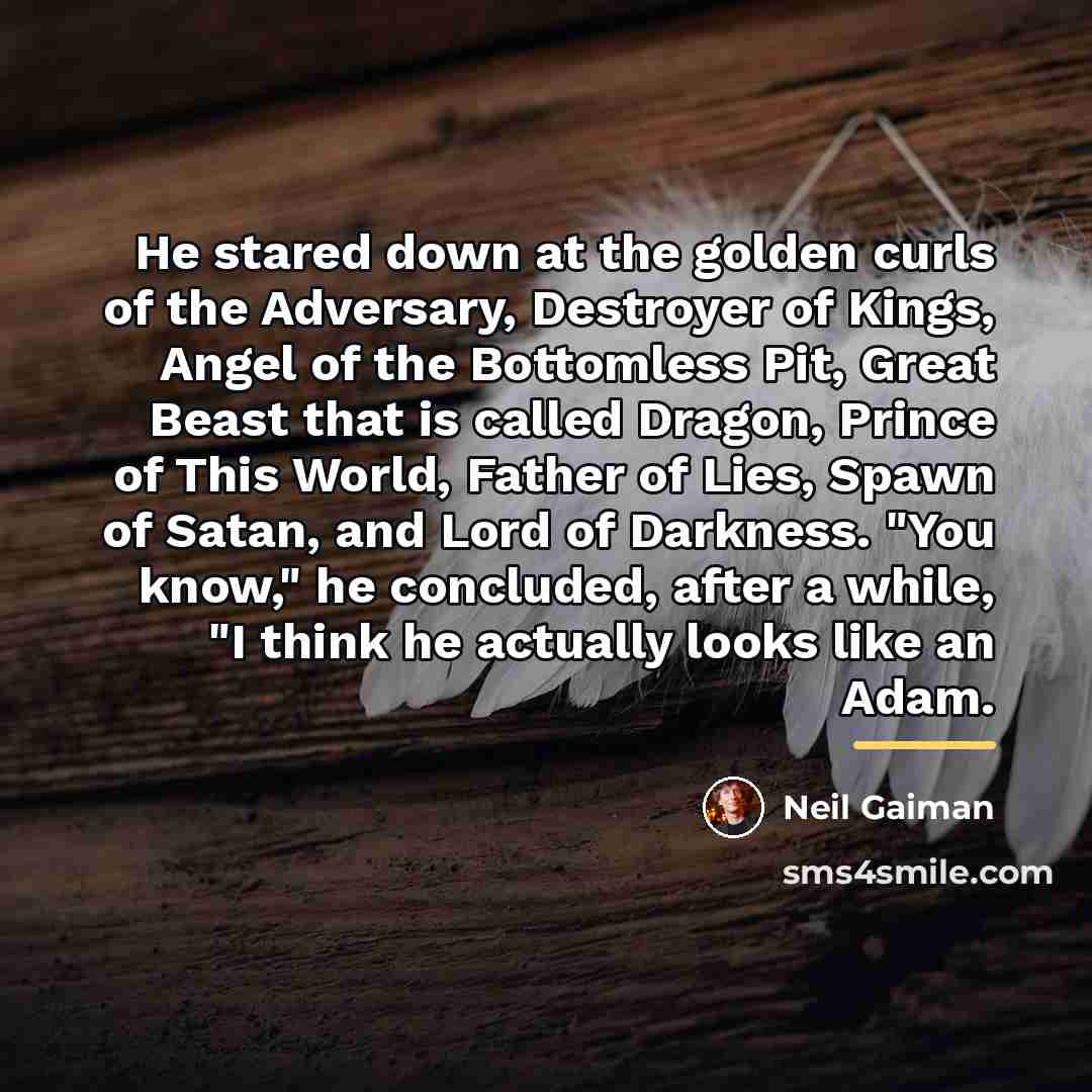 “He stared down at the golden curls of the Adversary,…” quote by Neil Gaiman