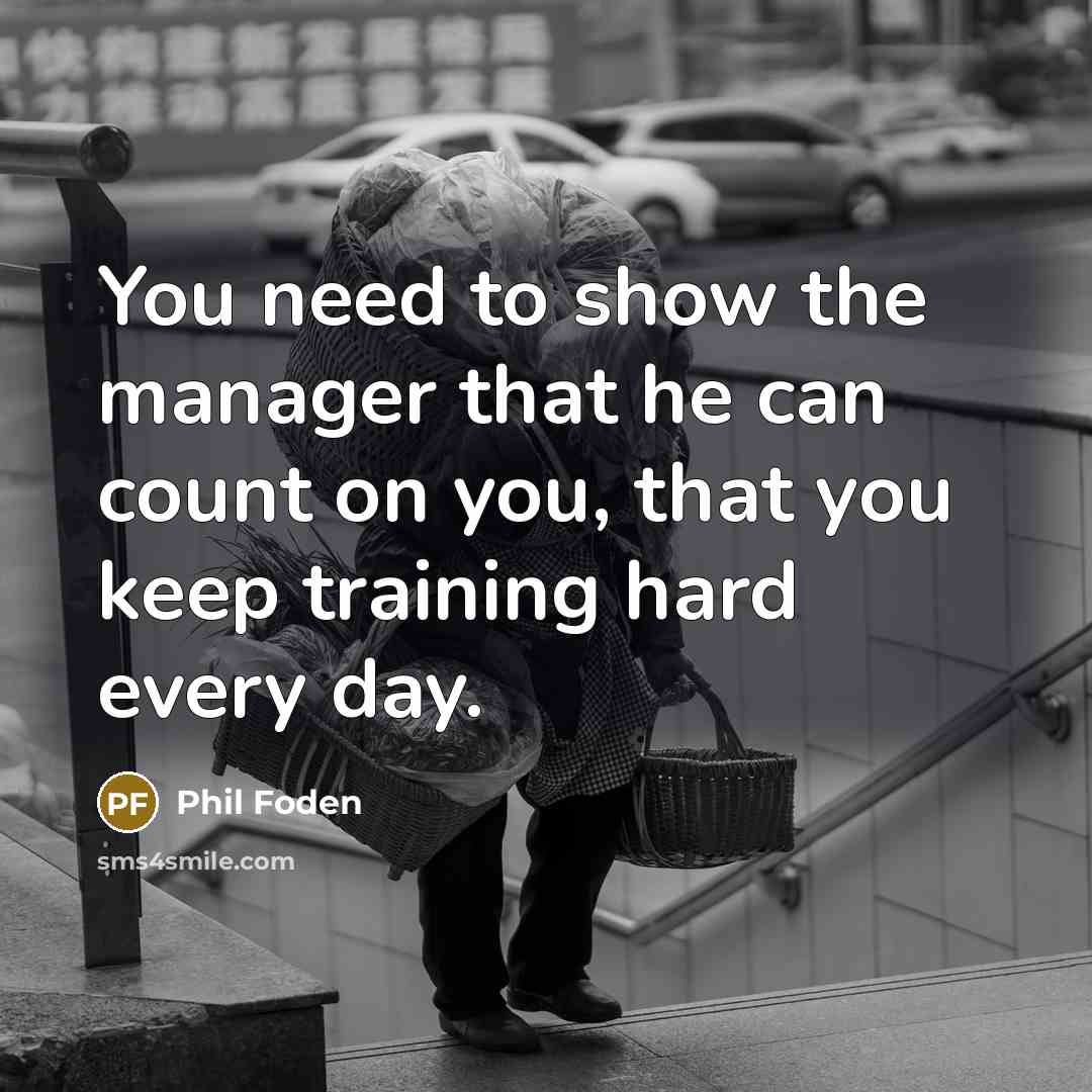 “You need to show the manager that he can count…” quote by Phil Foden