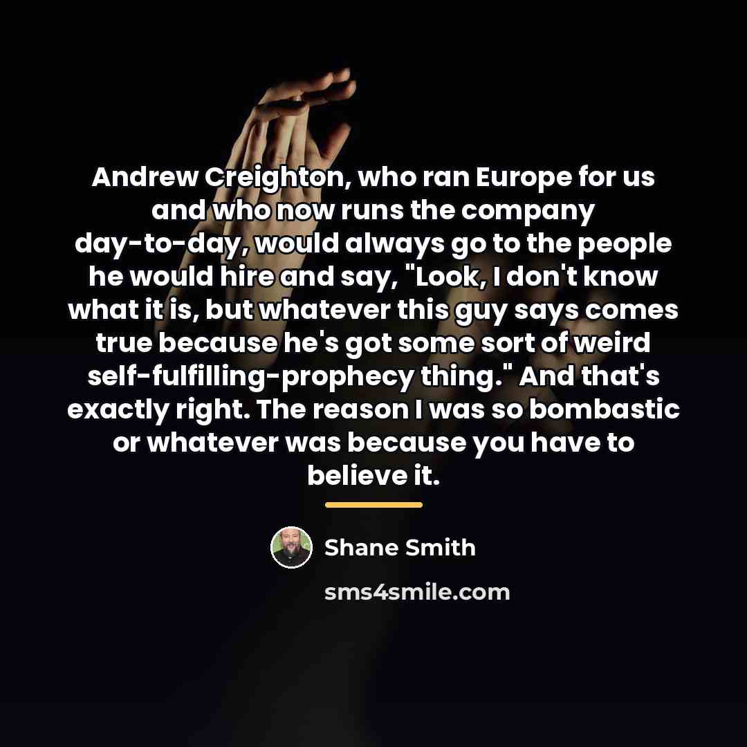 “Andrew Creighton, who ran Europe for us and who now…” quote by Shane Smith