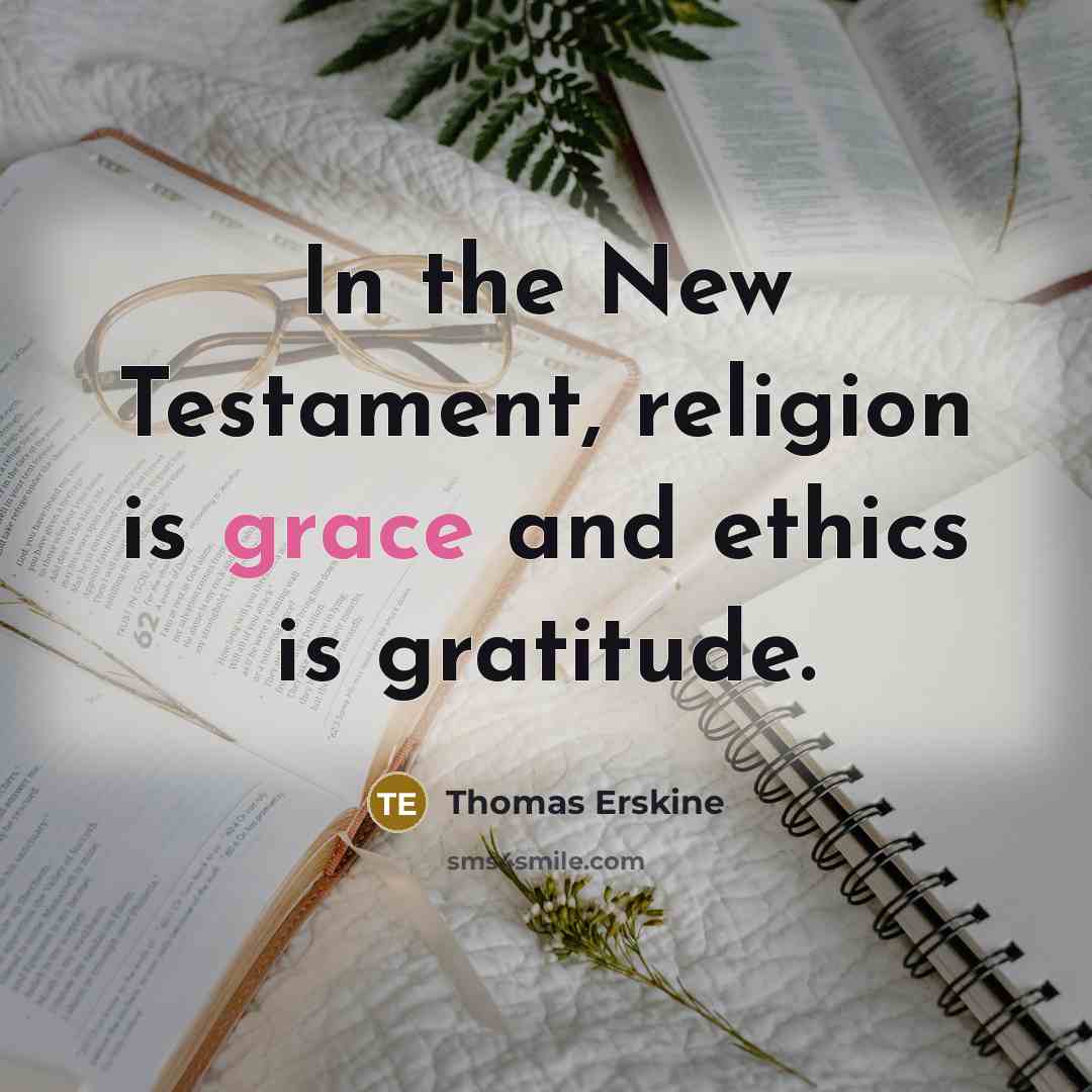 “In the New Testament, religion is grace and ethics is…” quote by Thomas Erskine