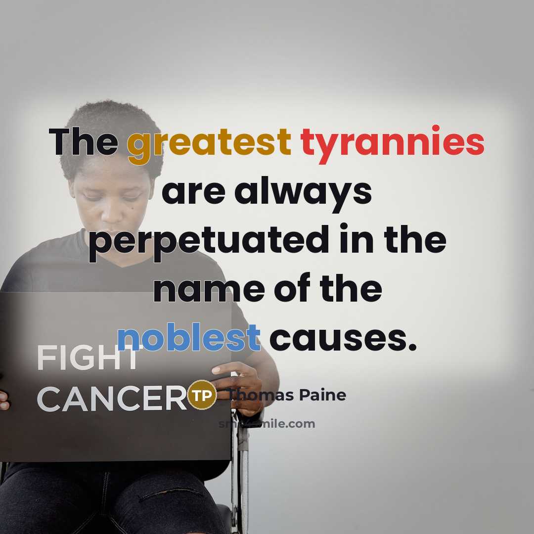 “The greatest tyrannies are always perpetuated in the name of…” quote by Thomas Paine