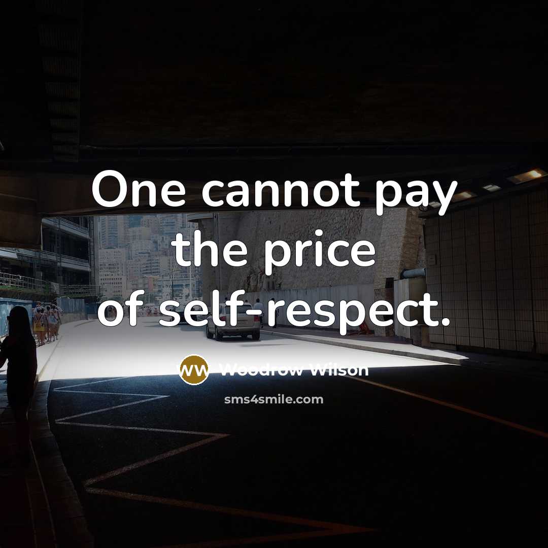 “One cannot pay the price of self-respect.…” quote by Woodrow Wilson