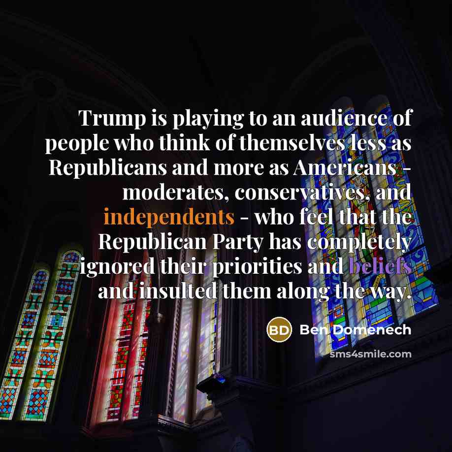 “Trump is playing to an audience of people who think…” quote by Ben Domenech