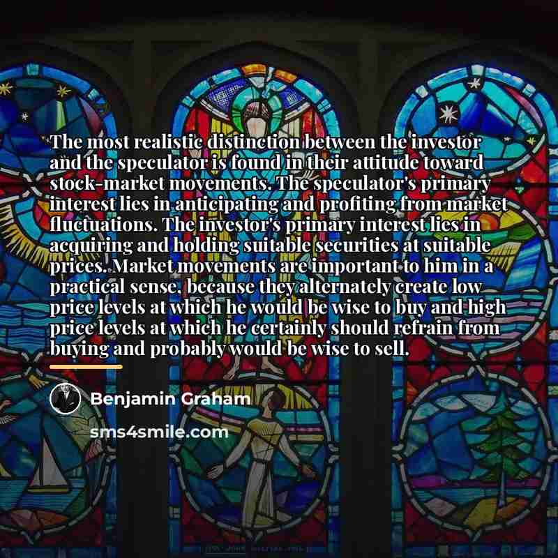 “The most realistic distinction between the investor and the speculator…” quote by Benjamin Graham
