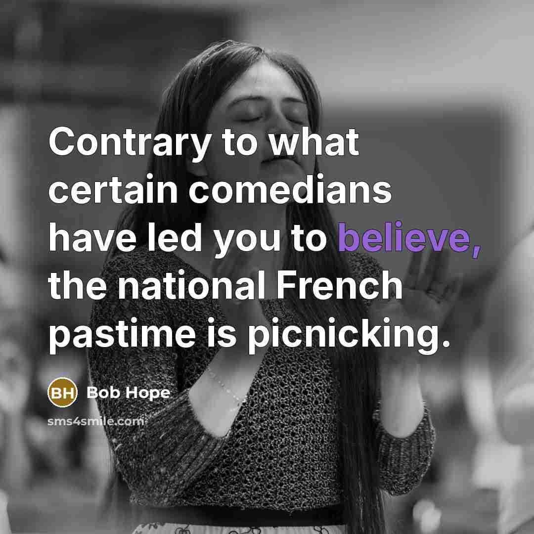 “Contrary to what certain comedians have led you to believe,…” quote by Bob Hope