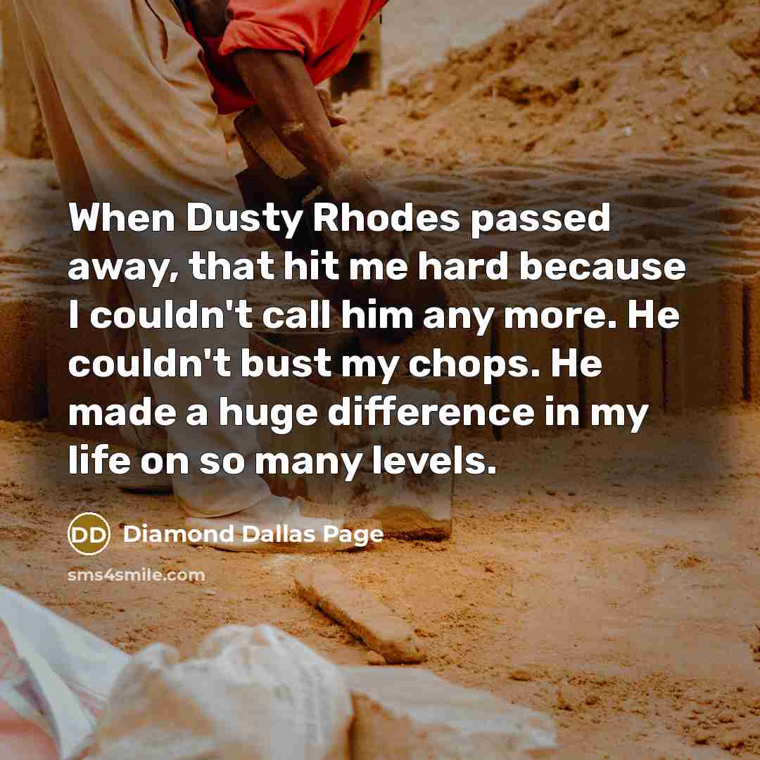 “When Dusty Rhodes passed away, that hit me hard because…” quote by Diamond Dallas Page