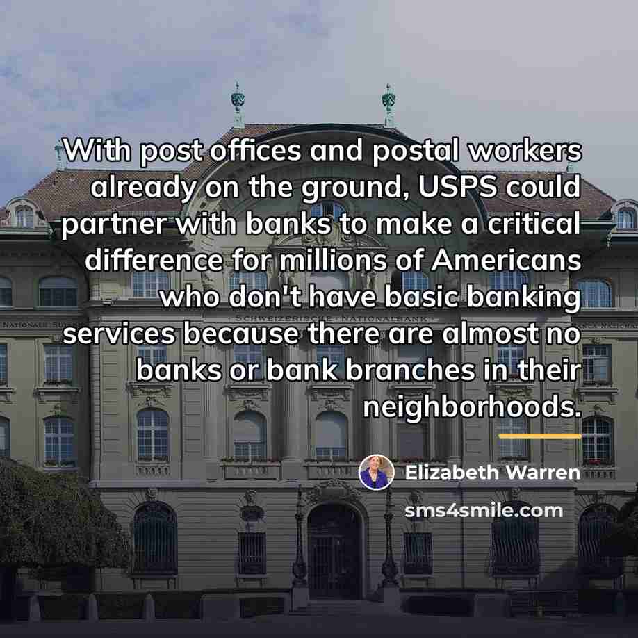 “With post offices and postal workers already on the ground,…” quote by Elizabeth Warren