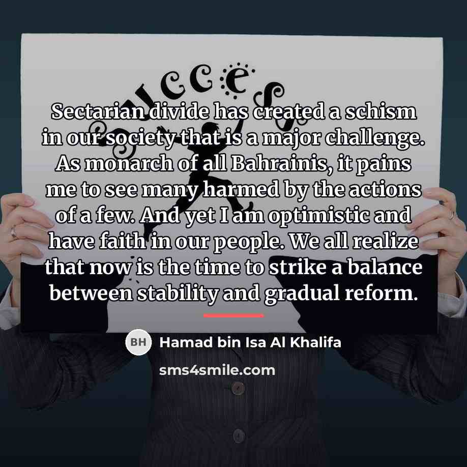 “Sectarian divide has created a schism in our society that…” quote by Hamad bin Isa Al Khalifa