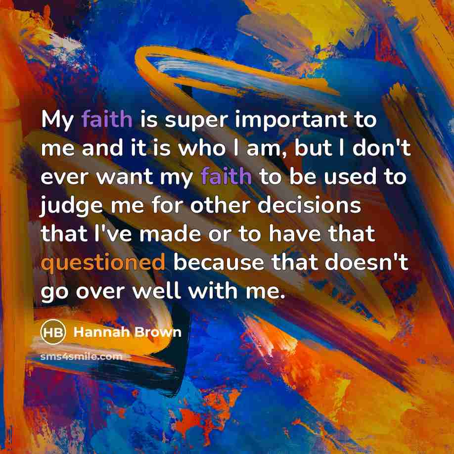 “My faith is super important to me and it is…” quote by Hannah Brown