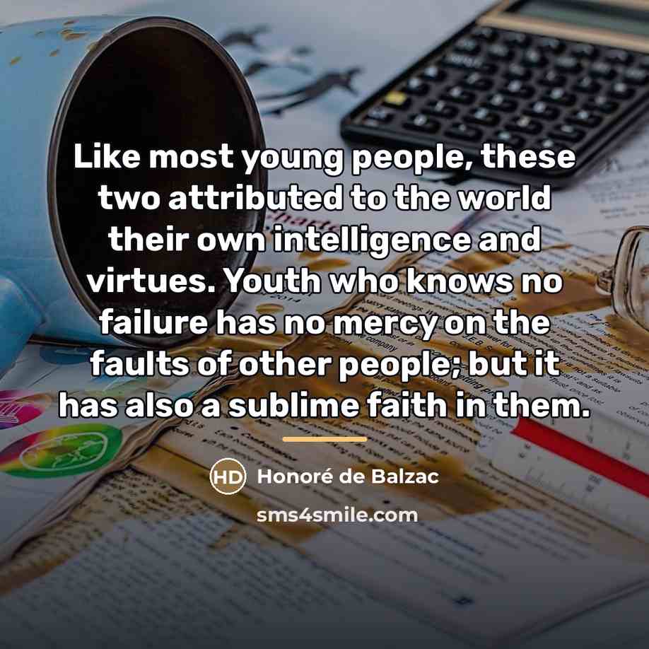 “Like most young people, these two attributed to the world…” quote by Honore de Balzac