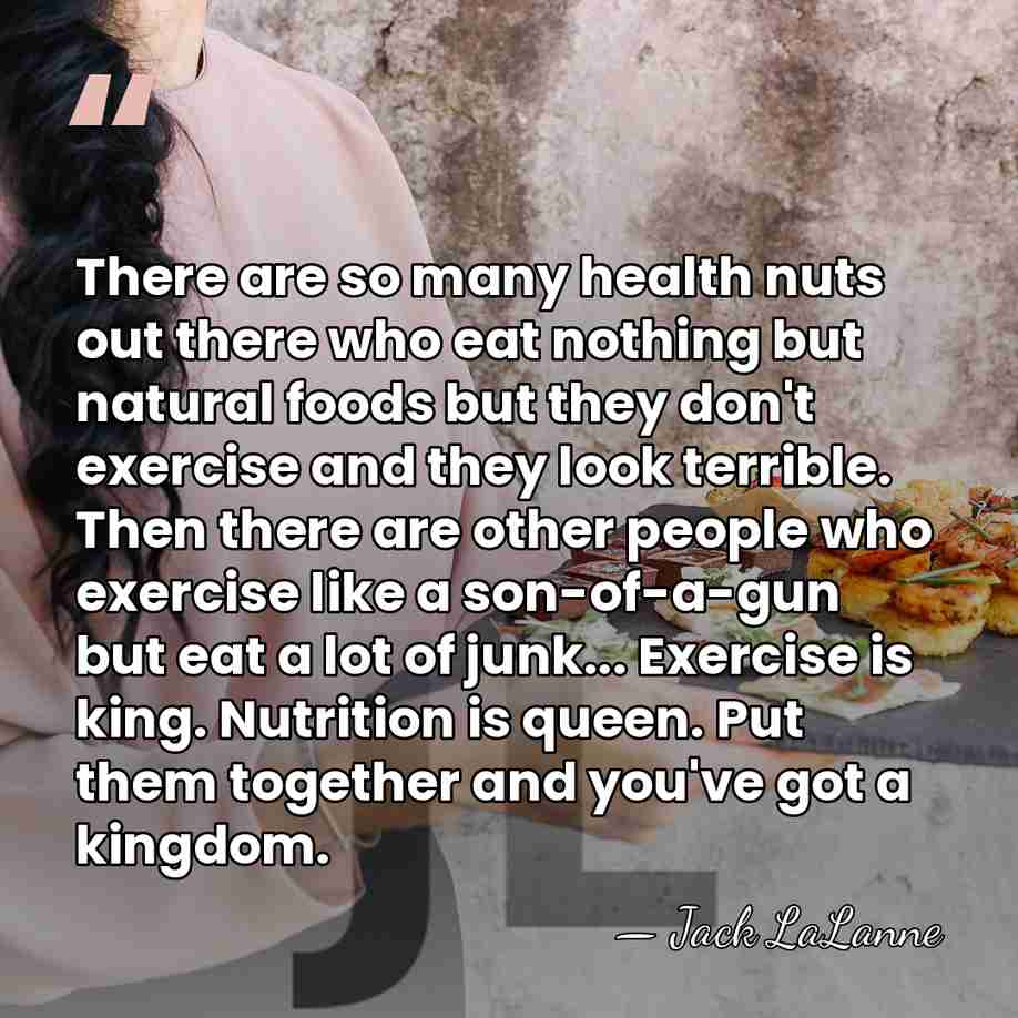 There are so many health nuts out there who eat nothing but&hellip; - Jack LaLanne