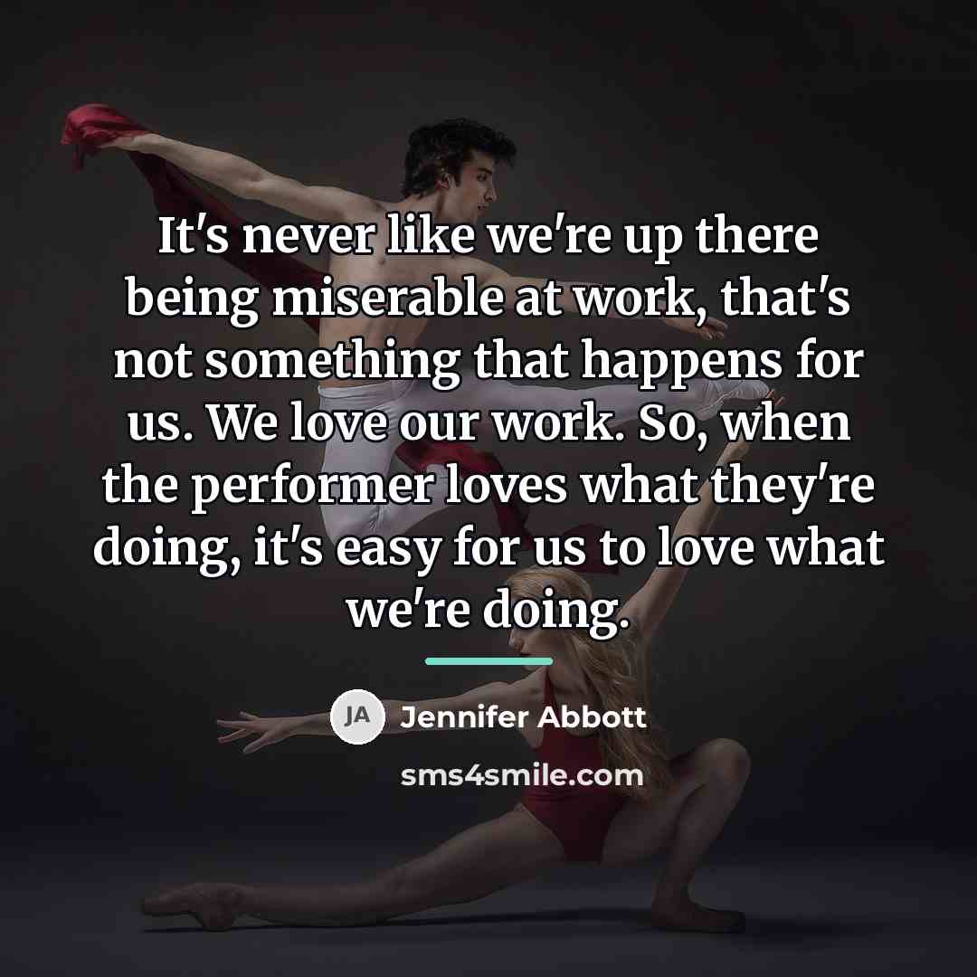 “It's never like we're up there being miserable at work,…” quote by Jennifer Abbott