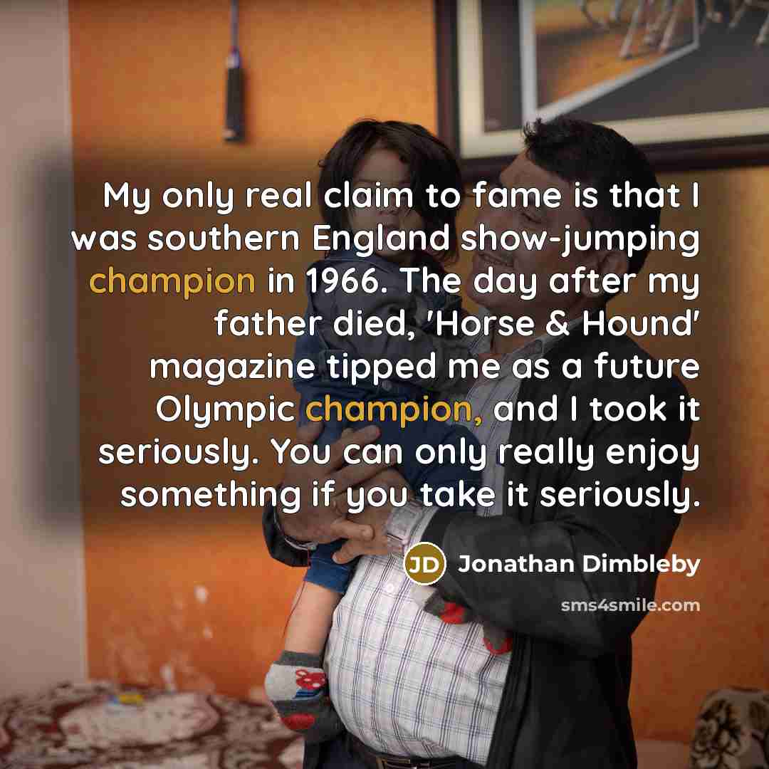 “My only real claim to fame is that I was…” quote by Jonathan Dimbleby