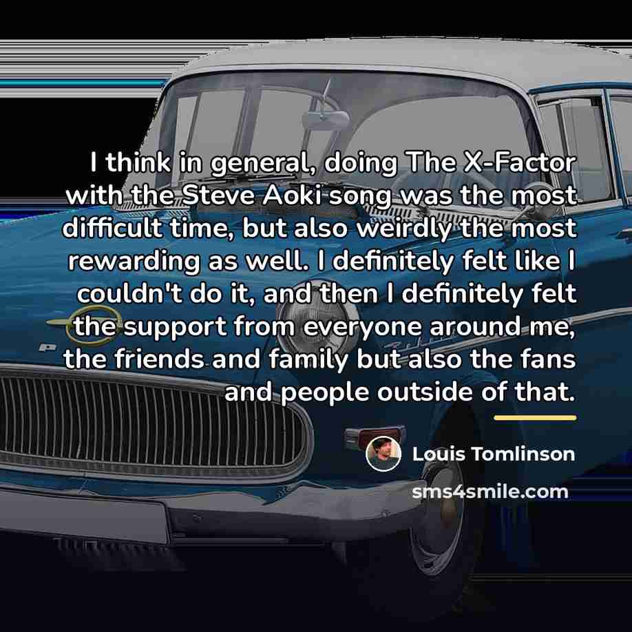 “I think in general, doing The X-Factor with the Steve…” quote by Louis Tomlinson