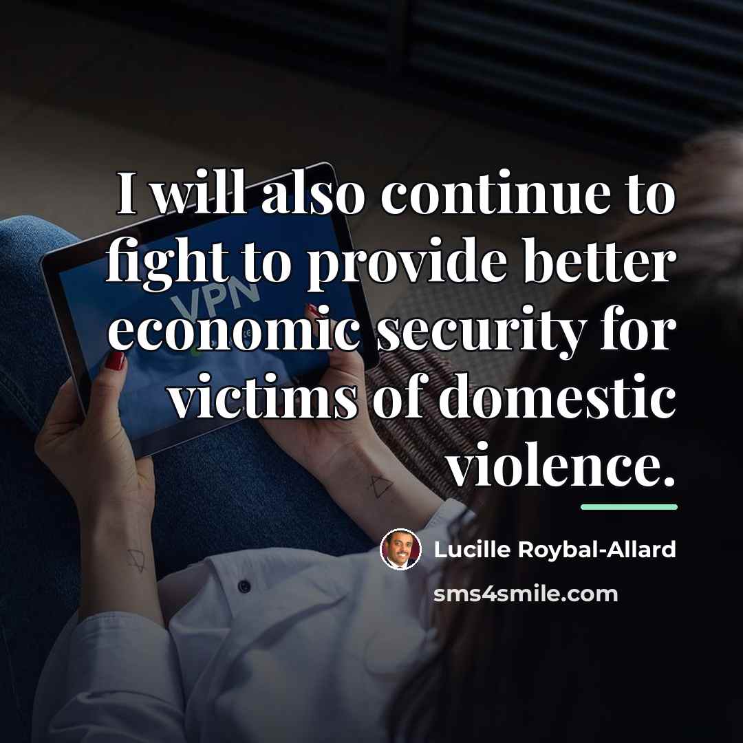“I will also continue to fight to provide better economic…” quote by Lucille Roybal-Allard