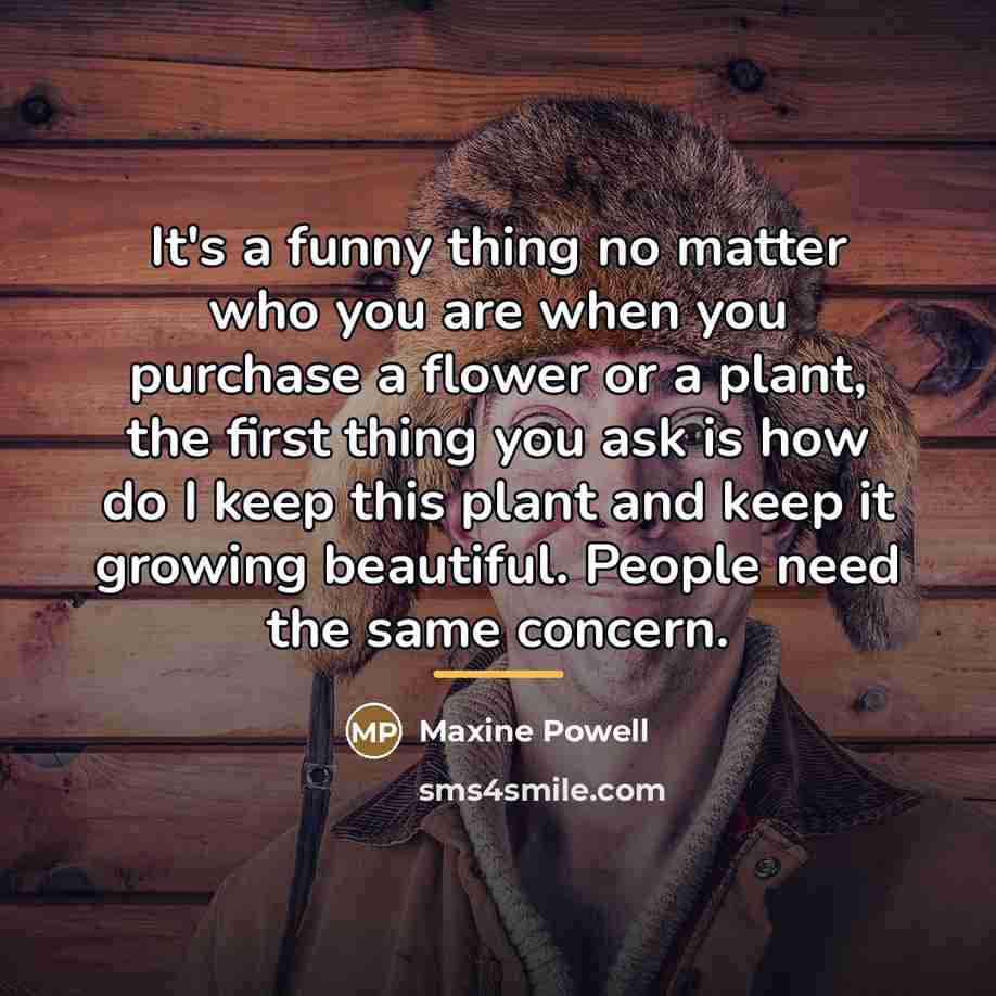 “It's a funny thing no matter who you are when…” quote by Maxine Powell