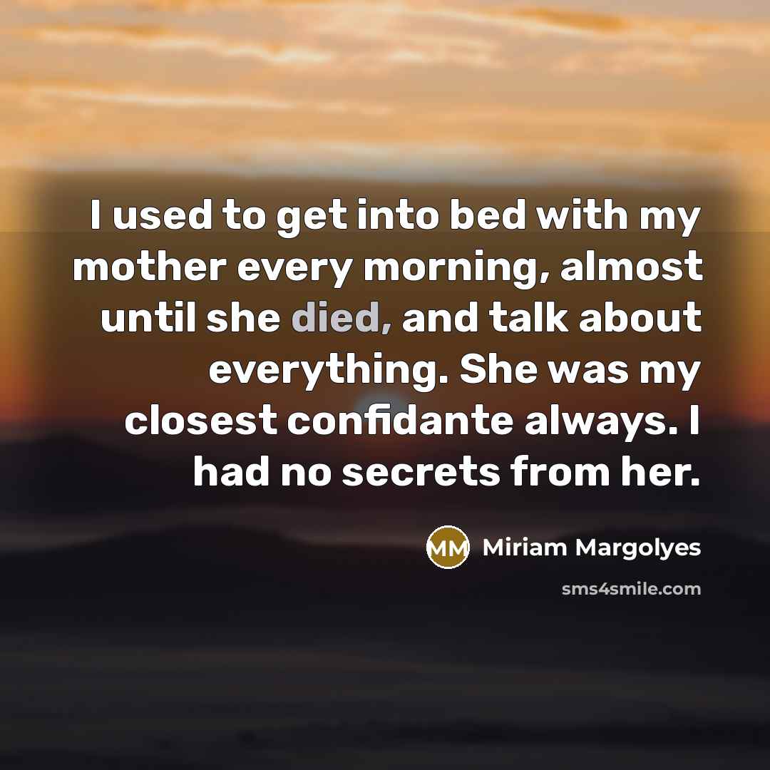 “I used to get into bed with my mother every…” quote by Miriam Margolyes