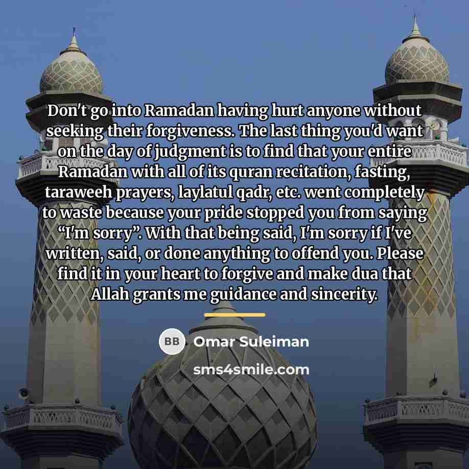 “Don't go into Ramadan having hurt anyone without seeking their…” quote by Omar Suleiman