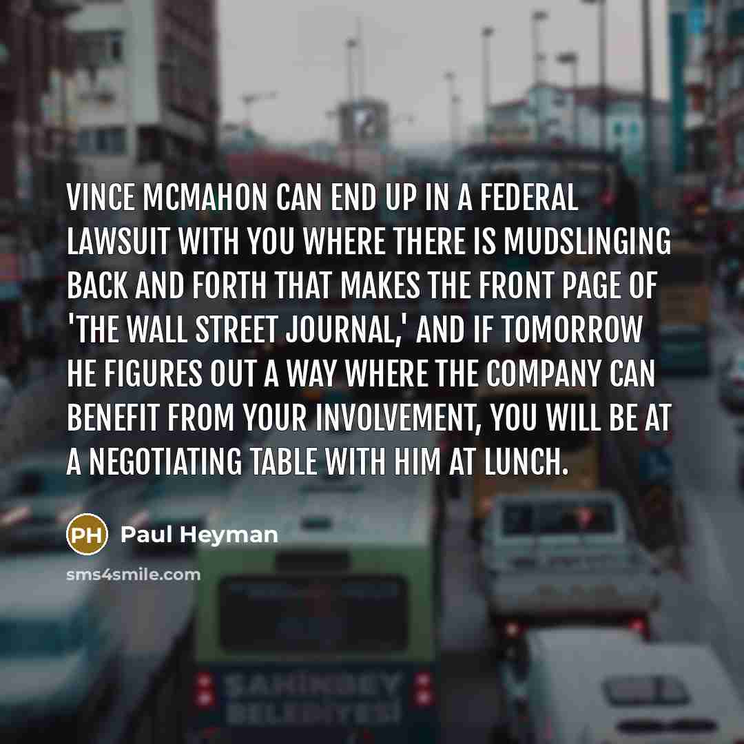 “Vince McMahon can end up in a federal lawsuit with…” quote by Paul Heyman