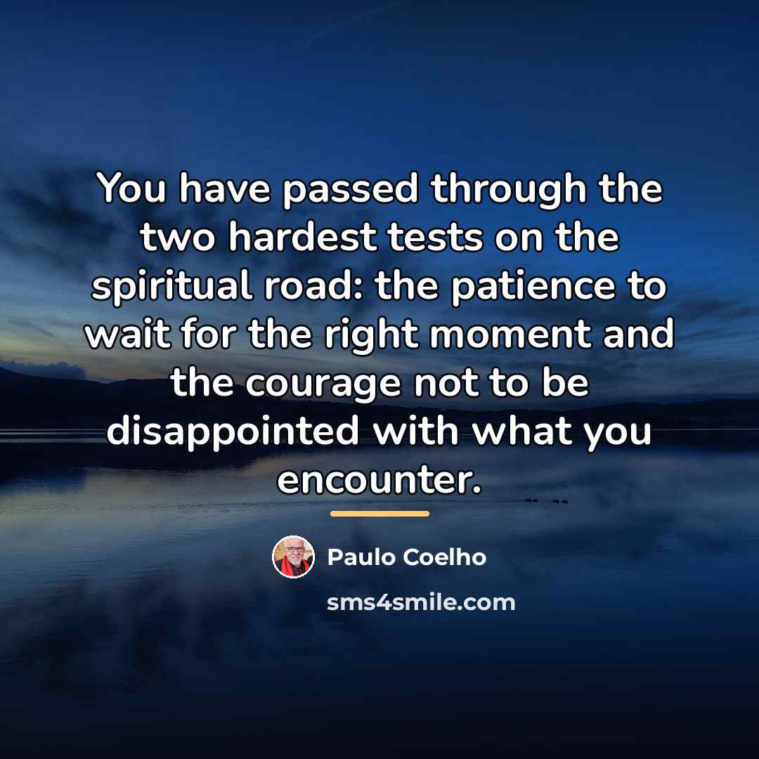 “You have passed through the two hardest tests on the…” quote by Paulo Coelho