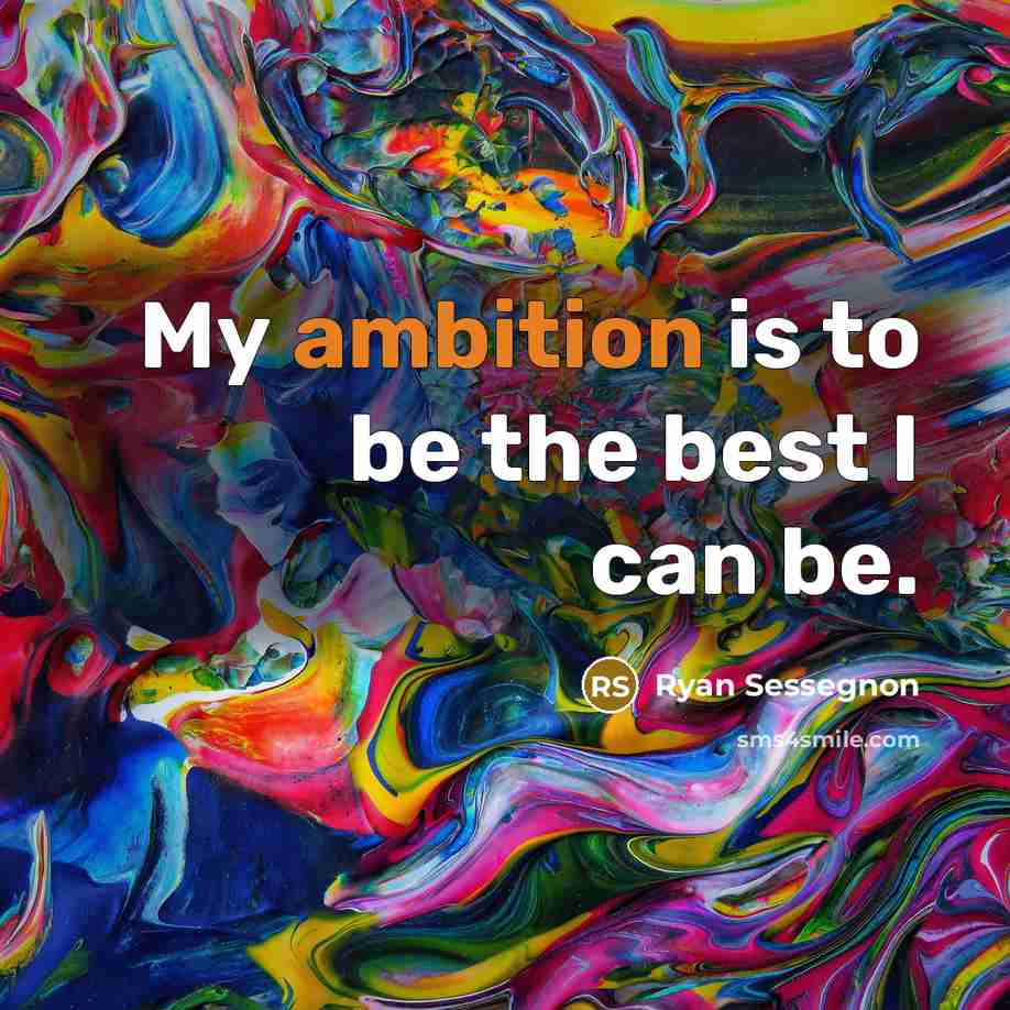“My ambition is to be the best I can be.…” quote by Ryan Sessegnon