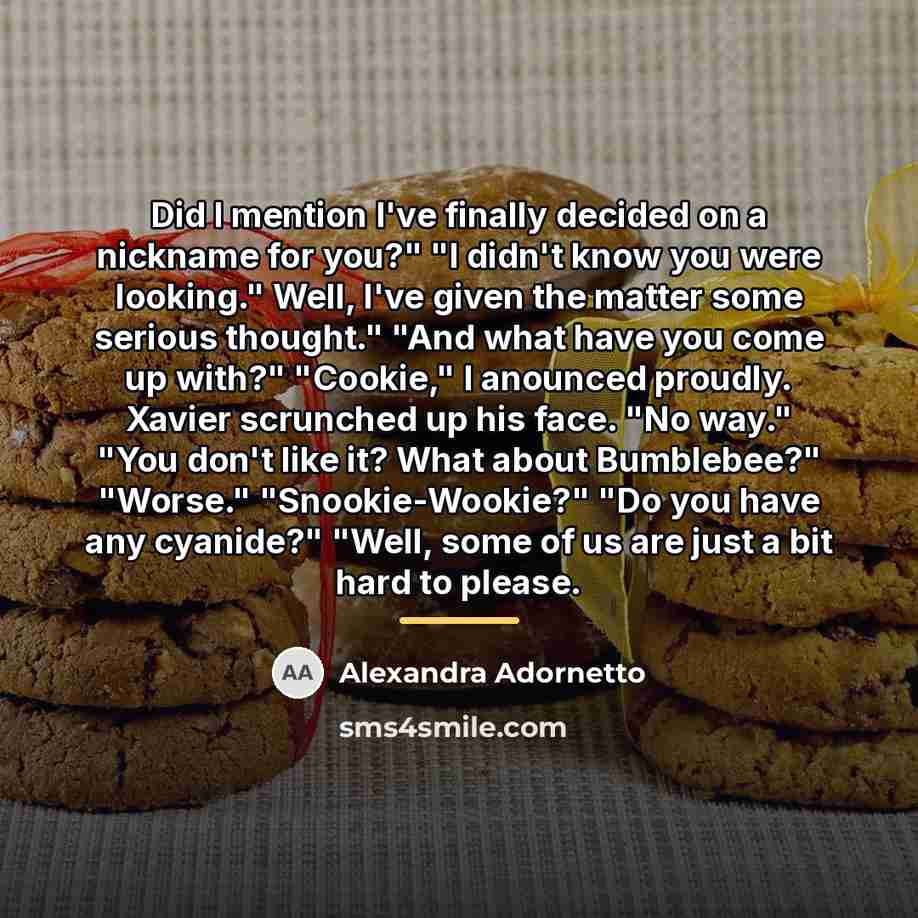 “Did I mention I've finally decided on a nickname for…” quote by Alexandra Adornetto