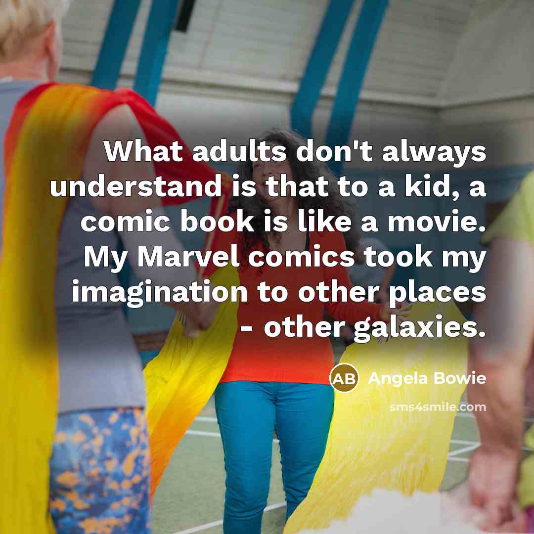 “What adults don't always understand is that to a kid,…” quote by Angela Bowie