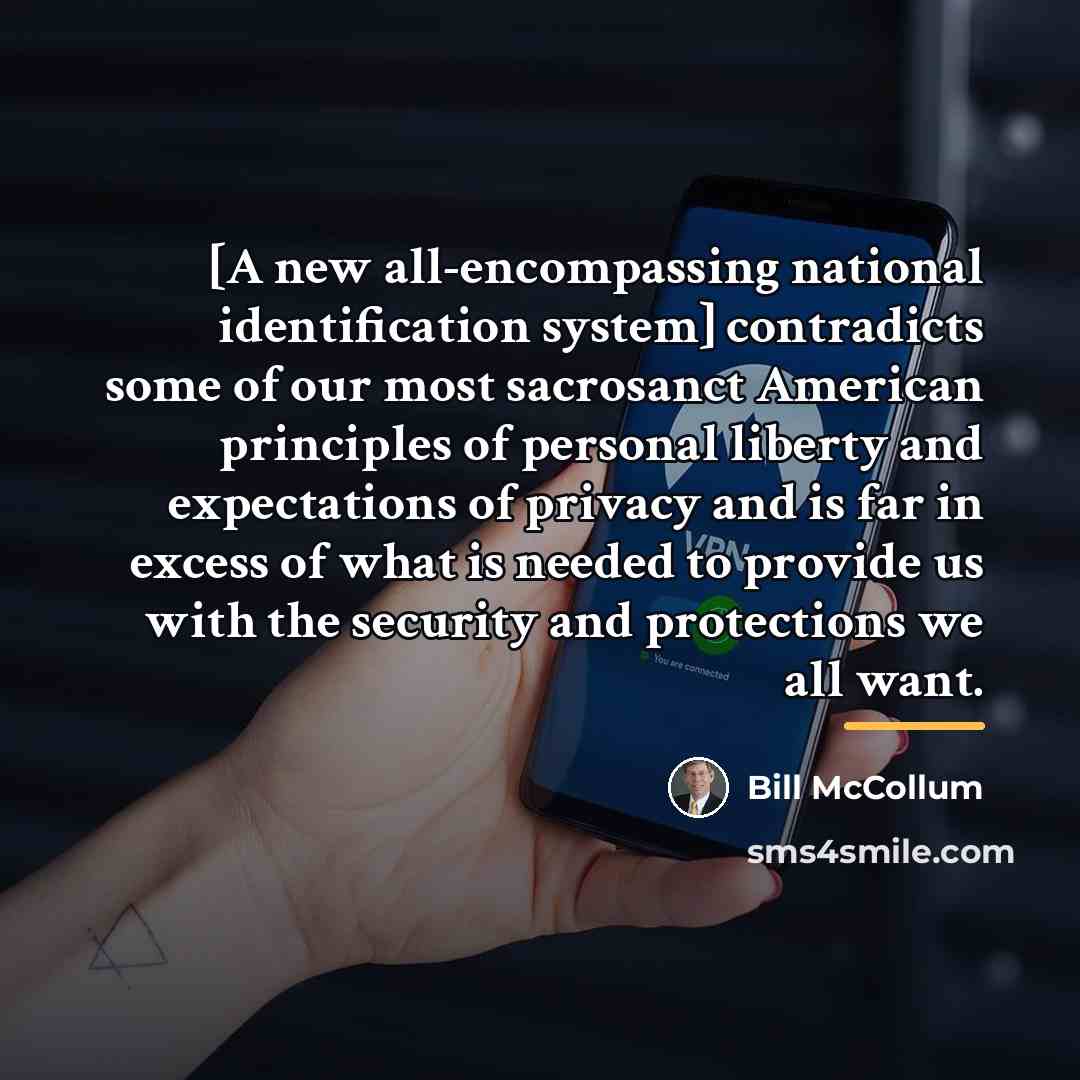 “[A new all-encompassing national identification system] contradicts some of our…” quote by Bill McCollum