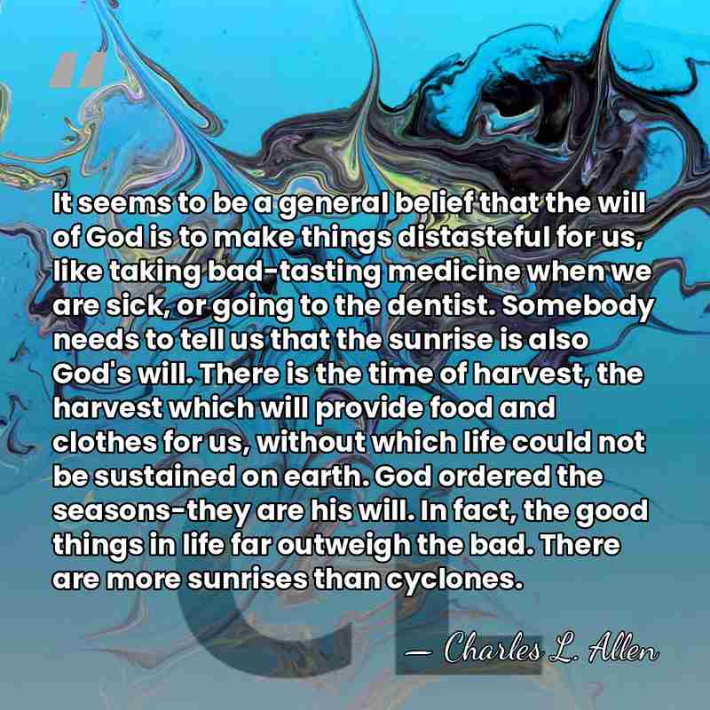 It seems to be a general belief that the will of God&hellip; - Charles L. Allen
