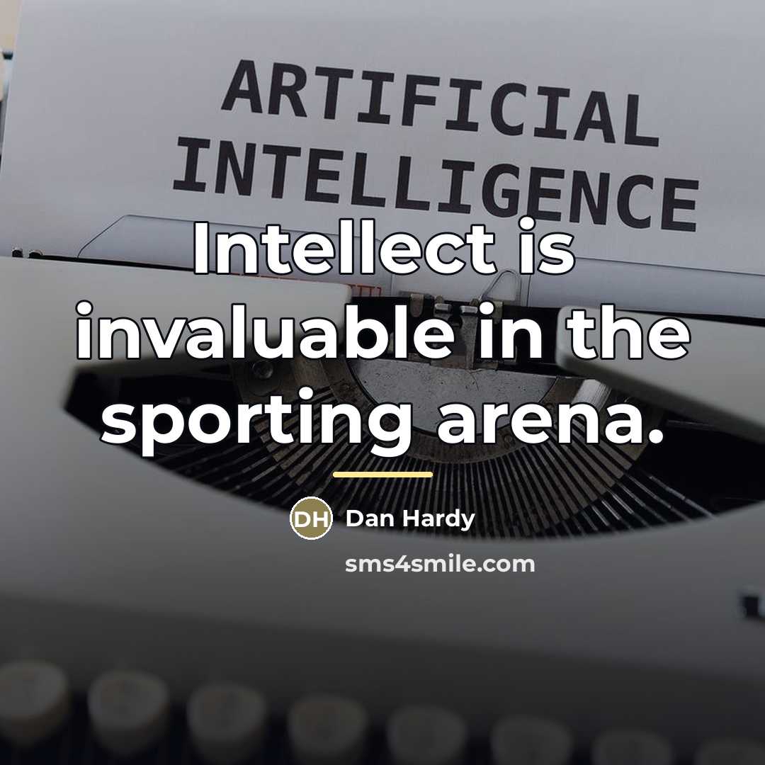 “Intellect is invaluable in the sporting arena.…” quote by Dan Hardy