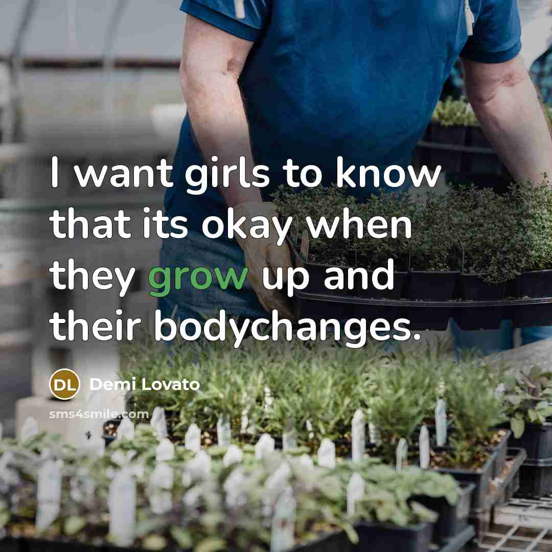 “I want girls to know that its okay when they…” quote by Demi Lovato