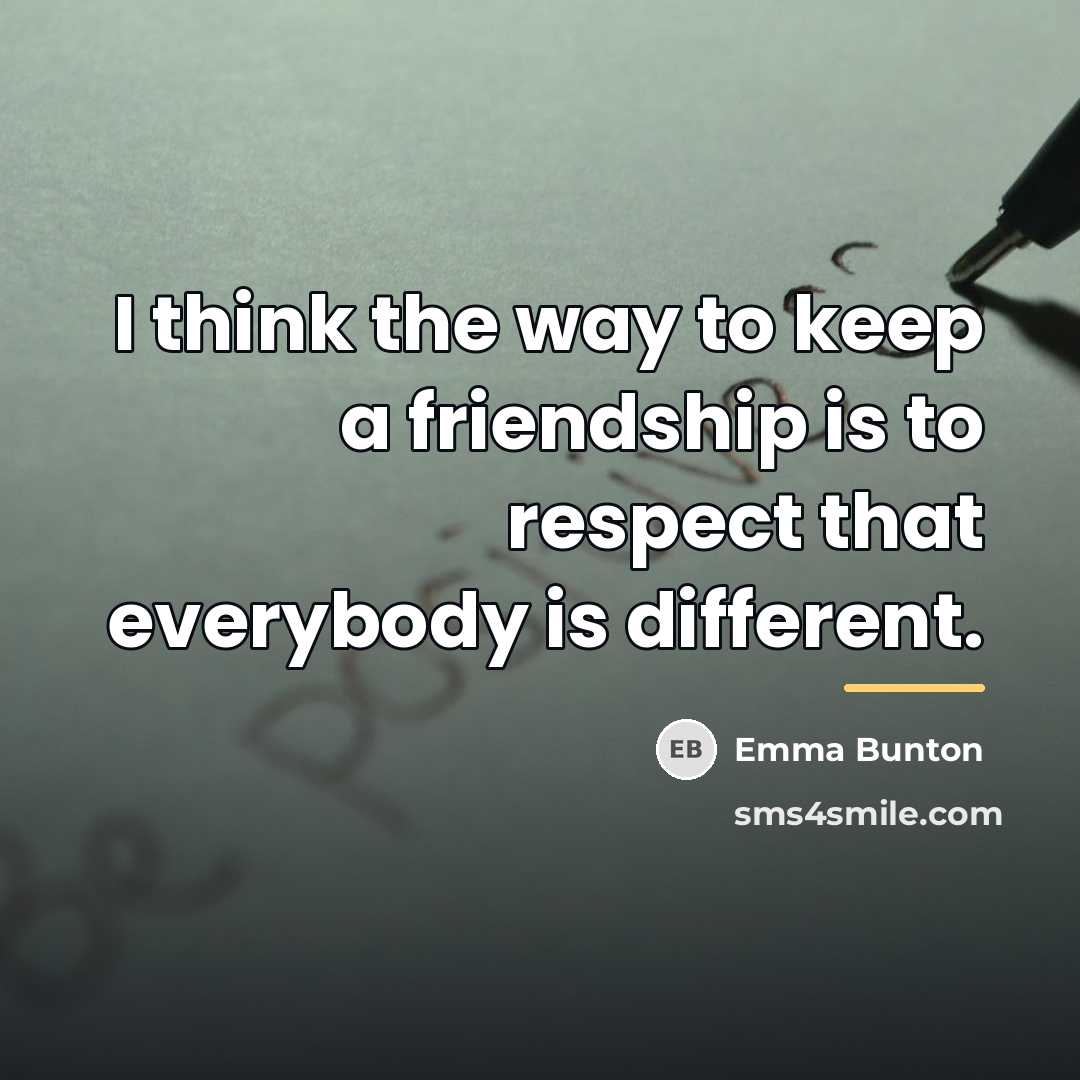 “I think the way to keep a friendship is to…” quote by Emma Bunton