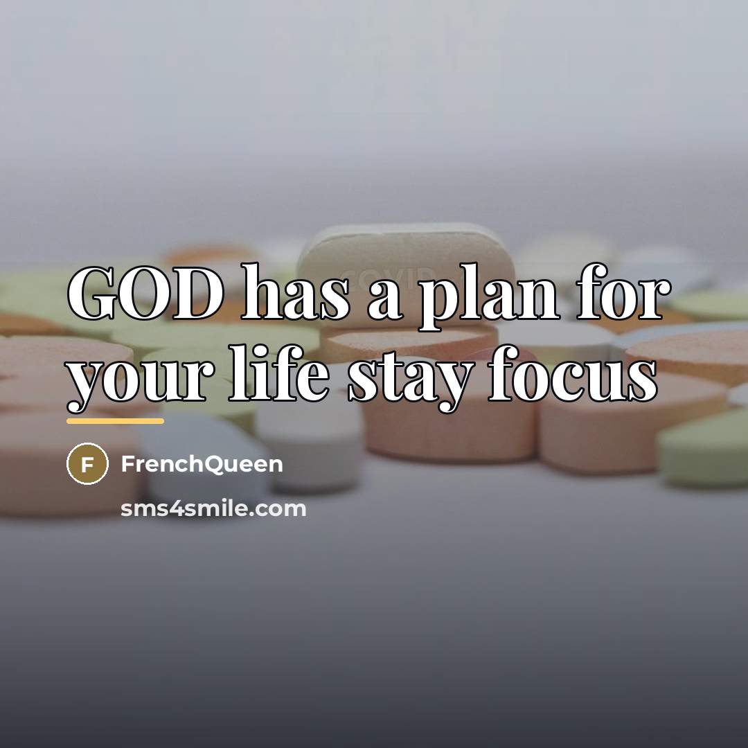 “GOD has a plan for your life stay focus…” quote by Frenchqueen