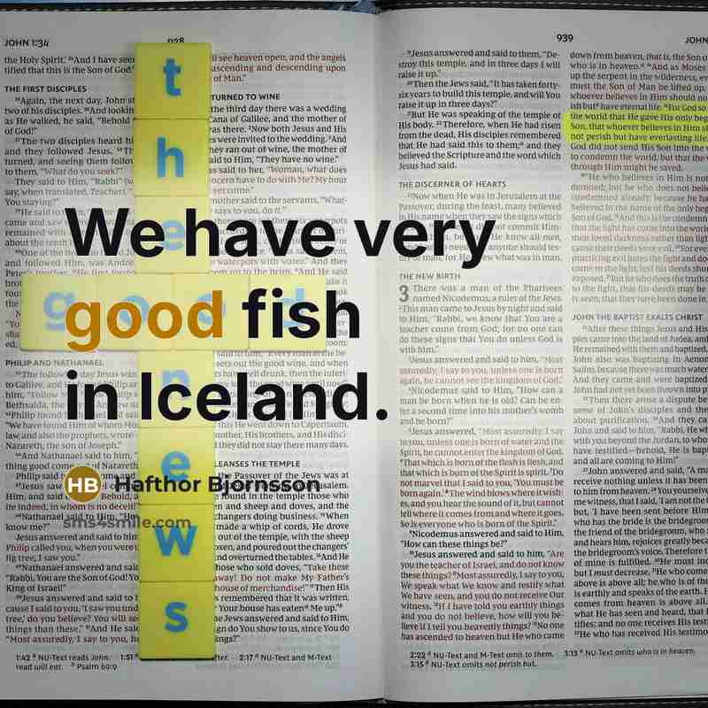 “We have very good fish in Iceland.…” quote by Hafthor Bjornsson