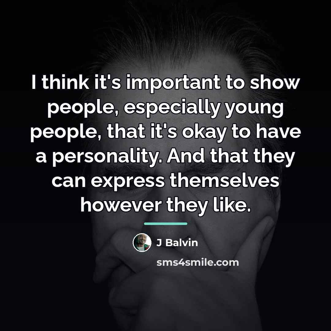“I think it's important to show people, especially young people,…” quote by J Balvin