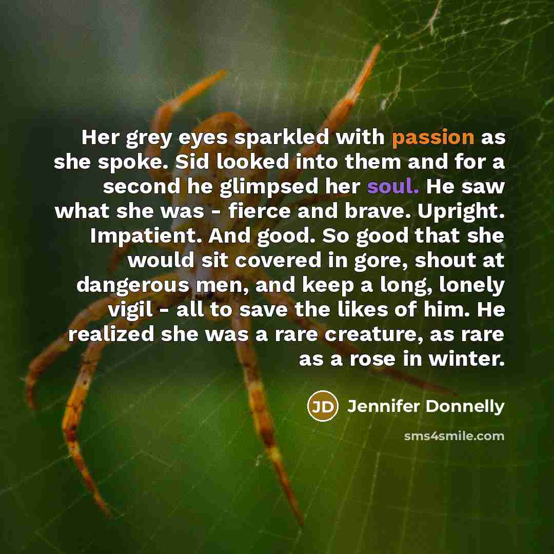 “Her grey eyes sparkled with passion as she spoke. Sid…” quote by Jennifer Donnelly