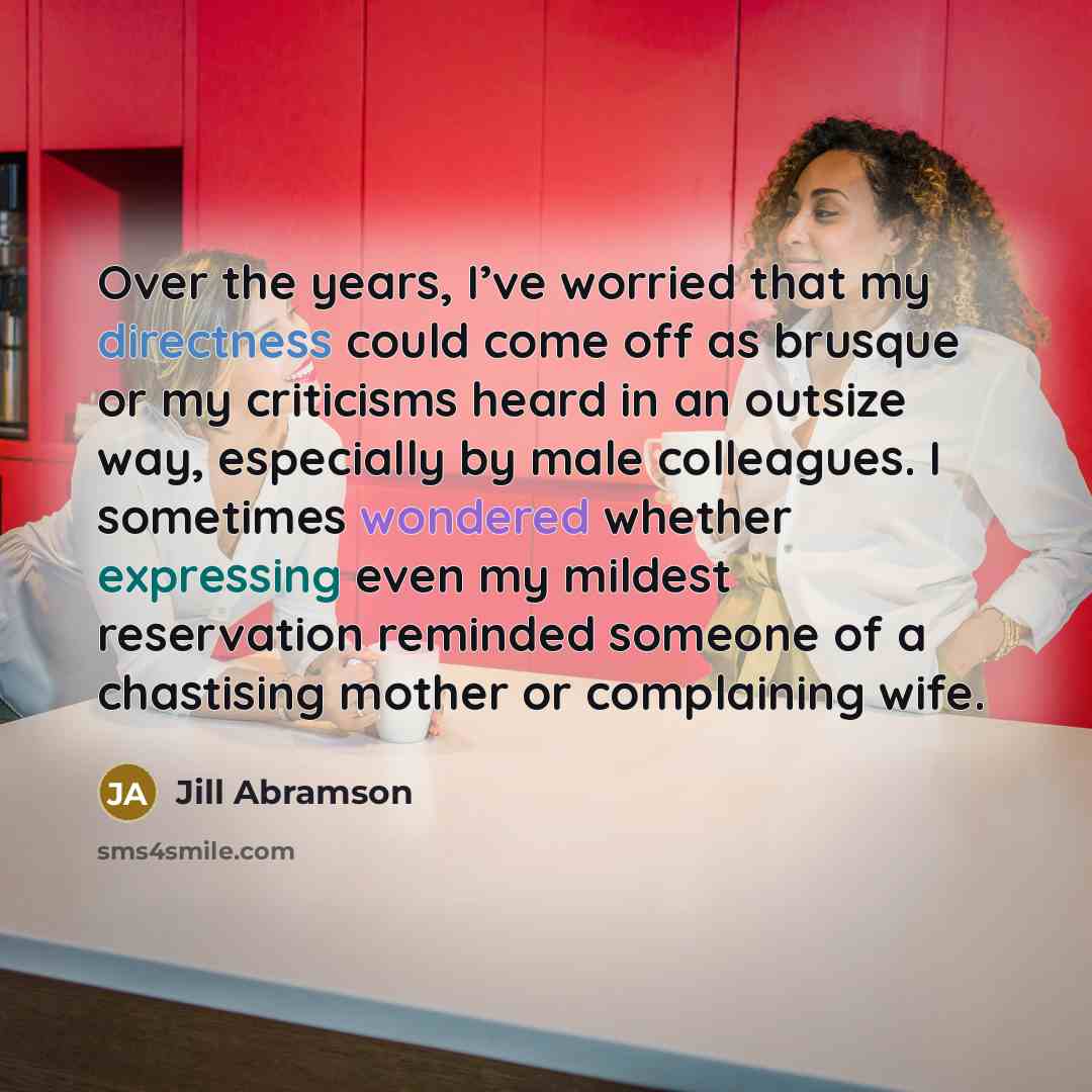 “Over the years, I’ve worried that my directness could come…” quote by Jill Abramson