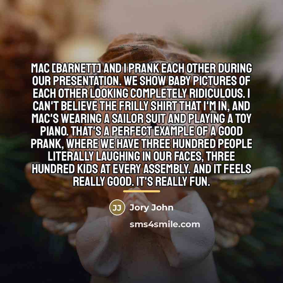“Mac [Barnett] and I prank each other during our presentation.…” quote by Jory John