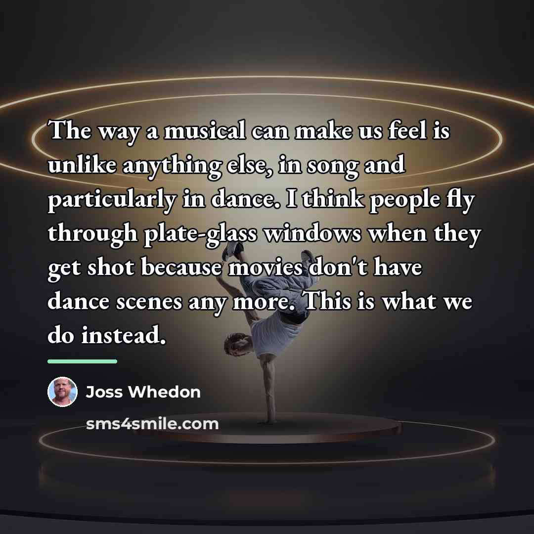 “The way a musical can make us feel is unlike…” quote by Joss Whedon