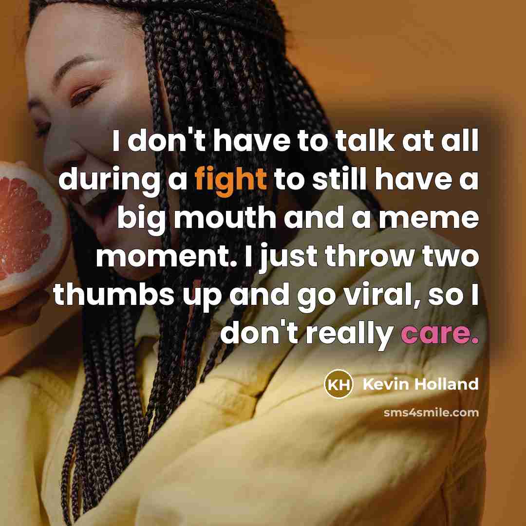 “I don't have to talk at all during a fight…” quote by Kevin Holland