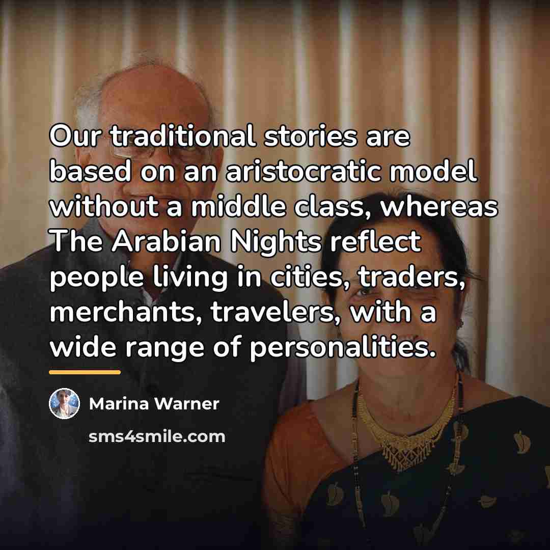 “Our traditional stories are based on an aristocratic model without…” quote by Marina Warner